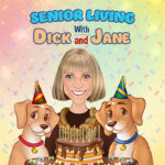 Senior Living with Dick and Jane