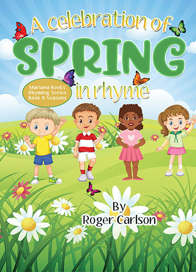 Book Eight: A Celebration of Spring in Rhyme