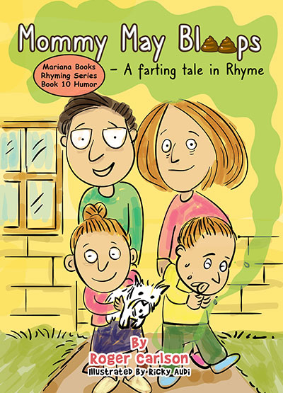 Book Ten: Mommy May Bloops – A Farting Tale in Rhyme